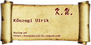 Kőszegi Ulrik névjegykártya